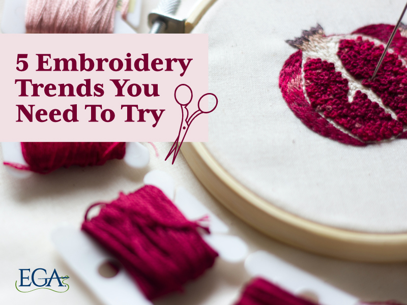 5 Embroidery Trends You Need To Try Embroiderers’ Guild of America