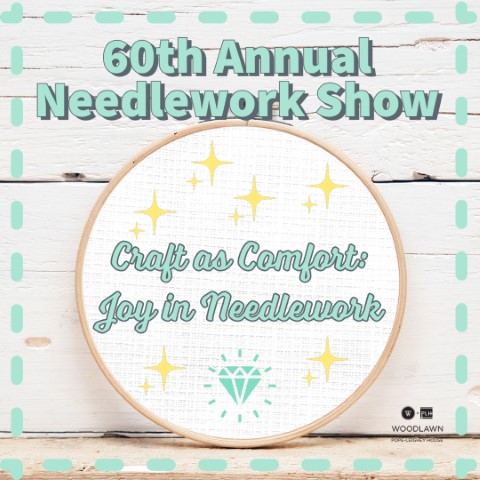 Woodlawn Needlework Show set for March 2023 with the participation of several EGA Chapters