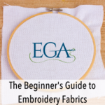 the beginner’s guide to embroidery fabrics